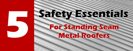 5 Safety Essentials for Standing Seam Metal Roofers